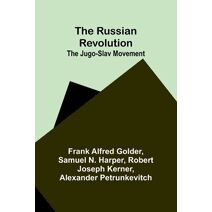 Russian Revolution; The Jugo-Slav Movement