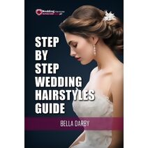 Step by Step Wedding Hairstyles