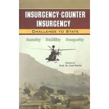 Insurgency-Counter Insurgency, Challenge to State, Security, Stability Prosperity