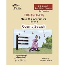 FLITLITS, Meet the Characters, Book 2, Queeny Squash, 8+Readers, U.S. English, Confident Reading (Flitlits, Reading Scheme, U.S. English Version)