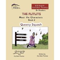 FLITLITS, Meet the Characters, Book 2, Queeny Squash, 8+Readers, U.S. English, Confident Reading (Flitlits, Reading Scheme, U.S. English Version)