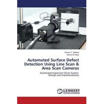 Automated Surface Defect Detection Using Line Scan & Area Scan Cameras