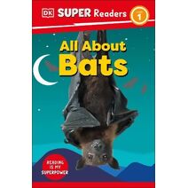 DK Super Readers Level 1 All About Bats (DK Super Readers)