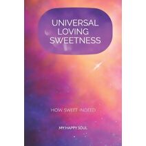 Universal Loving Sweetness