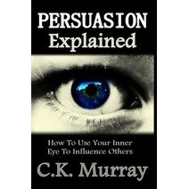 Persuasion Explained