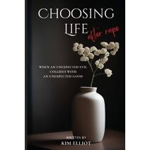 Choosing Life After Rape