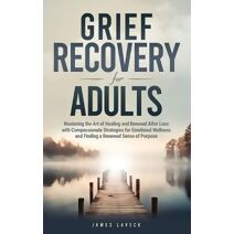 Grief Recovery for Adults