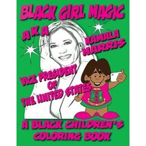 Black Girl Magic - Kamala Harris AKA Coloring Book (Black Girl Magic)