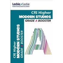 Higher Modern Studies Grade Booster for SQA Exam Revision (Grade Booster for CfE SQA Exam Revision)