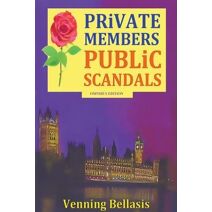 Private Members, Public Scandals