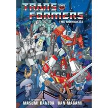 Transformers: The Manga, Vol. 3 (Transformers: The Manga)