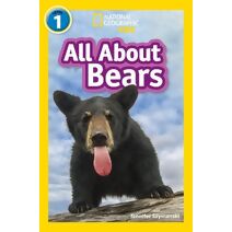 All About Bears (National Geographic Readers)