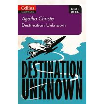 Destination Unknown (Collins Agatha Christie ELT Readers)