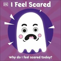 I Feel Scared (First Emotions)