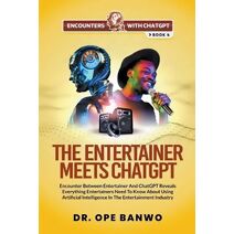 Entertainer Meets ChatGPT (Encounters with Chatgpt)