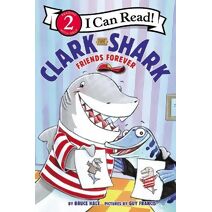 Clark the Shark: Friends Forever