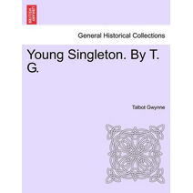 Young Singleton. by T. G.