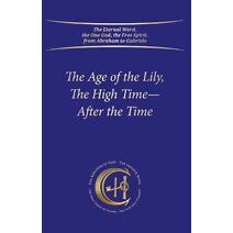 Age of the Lily, The High Time – After the Time