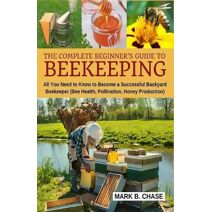 Complete Beginner's Guide to Beekeeping (Homesteading)