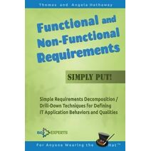 Functional and Non-Functional Requirements Simply Put! (Advanced Business Analysis Topics)