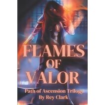 Flames of Valor (Path of Ascension)