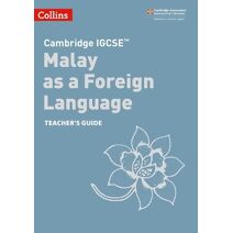 Cambridge IGCSE™ Malay as a Foreign Language Teacher’s Guide (Collins Cambridge IGCSE™)