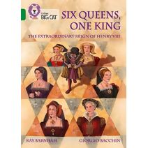 Six Queens, One King: The Extraordinary Reign of Henry VIII (Collins Big Cat)