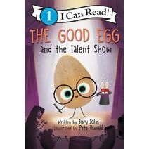 Good Egg and the Talent Show (I Can Read Level 1)