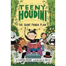 Teeny Houdini #3: The Giant Panda Plan (Teeny Houdini)