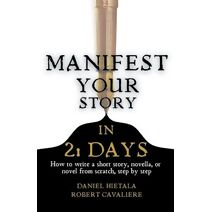 Manifest Your Story in 21 Days