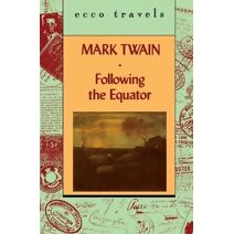 Following the Equator V1 (Ecco Travels)