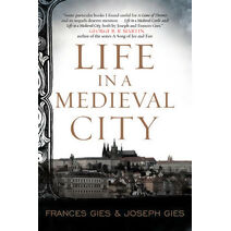 Life in a Medieval City (Medieval Life)