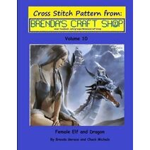 Female Elf and Dragon Cross Stitch Pattern (Cross Stitch Patterns from Brenda's Craft Shop)