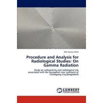 Procedure and Analysis for Radiological Studies