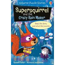 Supersquirrel and the Crazy Rain Maker (Puzzle Stories)