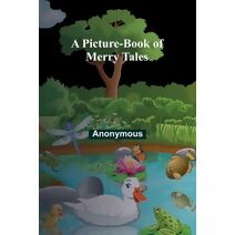 Picture-book of Merry Tales