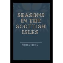 Seasons in the Scottish Isles