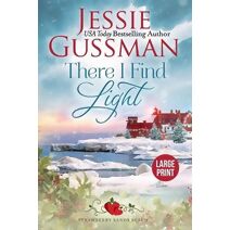 There I Find Light (Strawberry Sands Beach Romance Book 7) (Strawberry Sands Beach Sweet Romance) (Strawberry Sands Beach Sweet Romance)