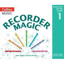 Recorder Magic: Descant Tutor Book 1 (Recorder Magic)