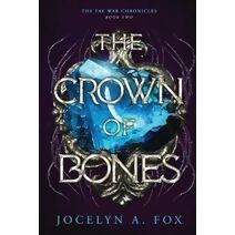 Crown of Bones (Fae War Chronicles)