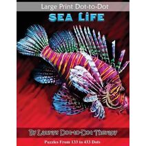 Large Print Dot-to-Dot Sea Life- Puzzles from 133 to 433 Dots (Dot to Dot Books for Adults)