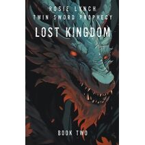 Lost Kingdom (Twin Sword Prophecy)