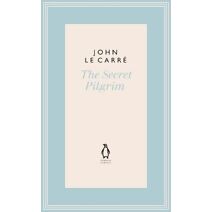 Secret Pilgrim (Penguin John le Carré Hardback Collection)
