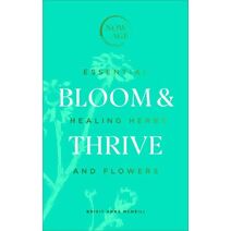 Bloom & Thrive (Now Age Series)