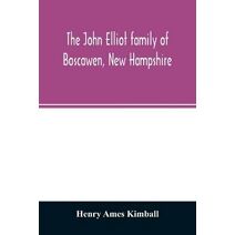 John Elliot family of Boscawen, New Hampshire