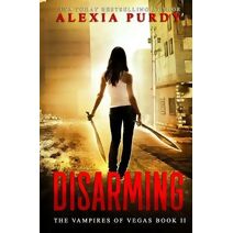Disarming (The Vampires of Vegas Book II) (Vampires of Vegas)