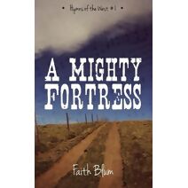 Mighty Fortress (Hymns of the West)