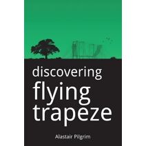 Discovering Flying Trapeze