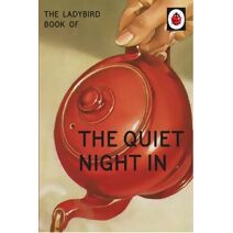 Ladybird Book of The Quiet Night In (Ladybirds for Grown-Ups)