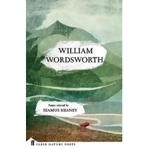 William Wordsworth (Faber Nature Poets)